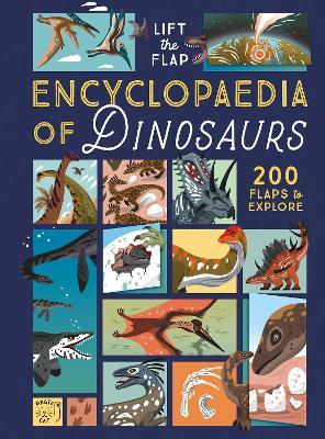 The Lift-the-Flap Encyclopaedia of Dinosaurs: 200 Flaps to Explore! - Eryl Nash - cover