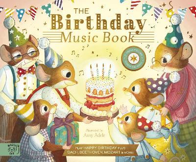 The Birthday Music Book: Play Happy Birthday and Celebratory Music by Bach, Beethoven, Mozart, and More - Jennifer Eckford - cover