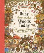 Brown Bear Wood: It’s Busy Down in the Woods Today: Friends to Meet, Places to Explore and Over 100 Things to Find
