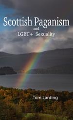 Scottish Paganism: and LBGQTIA+ Sexuality