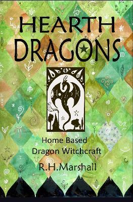 Hearth Dragons: Home Based Dragon Witchcraft - Rachael Marshall - cover