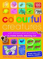 Colourful Creatures: with sticker and activities to make family learning fun