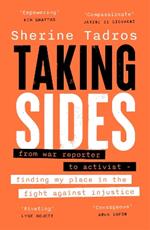 Taking Sides: from war reporter to activist — finding my place in the fight against injustice