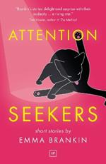 Attention Seekers