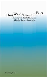 Thus Waves Come in Pairs: Thinking with the Mediterraneans