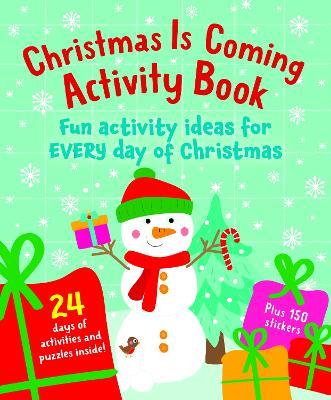 Christmas Is Coming Activity Book - Sarah Walden - cover