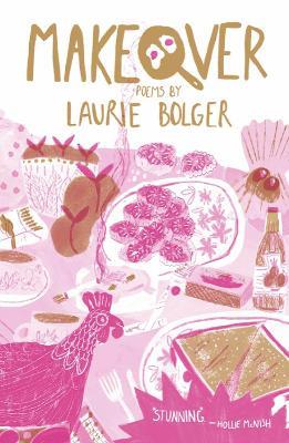 Makeover: Poems - Laurie Bolger - cover