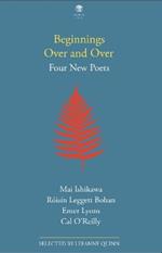 Beginnings Over and Over: Four New Poets