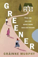 Greener: from the author of Winter People, one of the Irish Examiner's Best Books of 2022