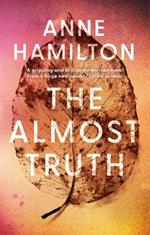 The Almost Truth: an extraordinary novel based on real events