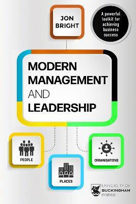 Modern Management And Leadership: People, Places And Organisations - Jon Bright - cover