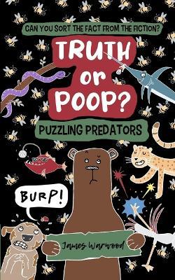 Truth or Poop? Puzzling Predator - James Warwood - cover
