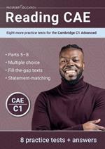 Reading CAE: Eight more practice tests for the Cambridge C1 Advanced