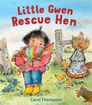 Little Gwen, Rescue Hen - Carol Thompson - cover