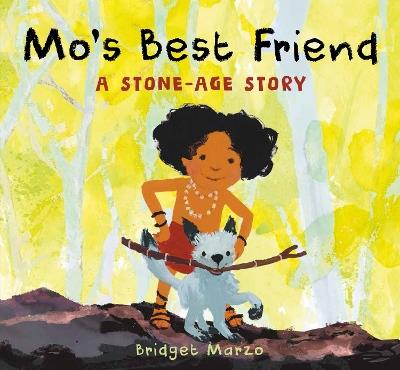 Mo's Best Friend: A Stone-Age Story - Bridget Marzo - cover