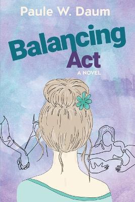 Balancing Act - Paule W Daum - cover