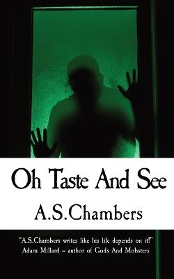 Oh Taste And See - A S Chambers - cover