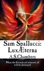 Sam Spallucci: Lux Æterna