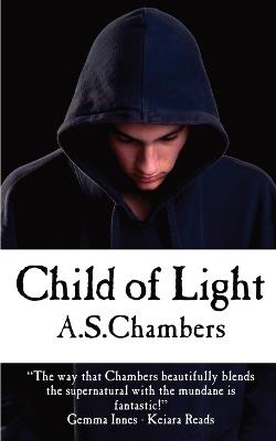 Child Of Light - A S Chambers - cover
