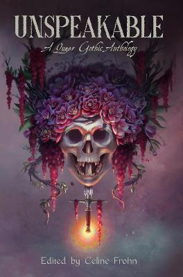 Unspeakable: A Queer Gothic Anthology - cover