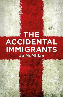 The Accidental Immigrants - Jo McMillan - cover