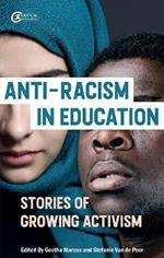 Anti-racism in Education: Stories of Growing Activism