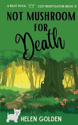 Not Mushroom For Death - Helen Golden - cover