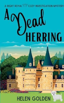 A Dead Herring: A Right Royal Cozy Mystery - Helen Golden - cover