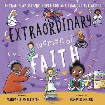 Extraordinary Women of Faith: 31 Trailblazers Who Loved God and Changed the World - Margaret McAllister - cover