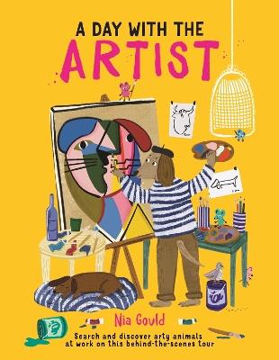 A Day With the Artist: Search and discover arty animals at work on this behind-the-scenes tour - Nia Gould - cover