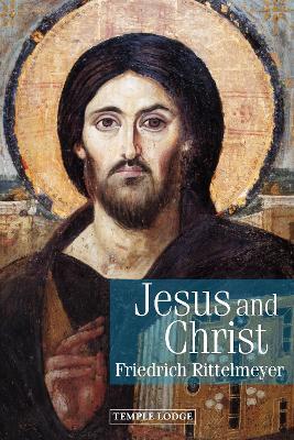 Jesus and Christ - Friedrich Rittelmeyer - cover