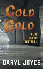 Blitz Bullion Busters II: Cold Gold