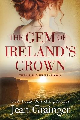 The Gem of Irelands Crown - Jean Grainger - cover
