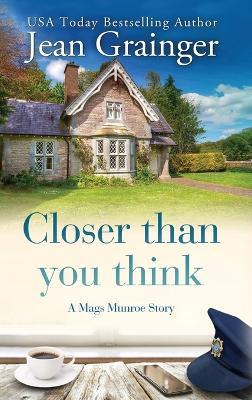 Closer than you think - Jean Grainger - cover