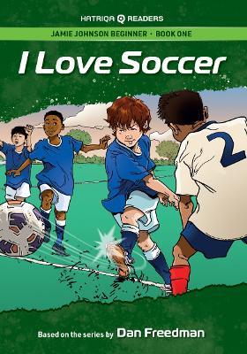 Jamie Johnson: I Love Soccer (HATRIQA Graded Readers) - Dan Freedman - cover