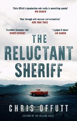 The Reluctant Sheriff: The new Mick Hardin novel - Chris Offutt - cover