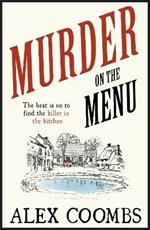 Murder on the Menu: The first delicious taste of a mouthwatering new mystery series set in the idyllic English countryside