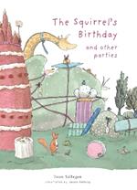 The Squirrel's Birthday and Other Parties