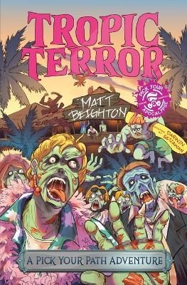 Tropic Terror: A Pick Your Path Adventure - Matt Beighton - cover