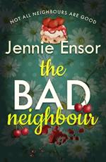 The Bad Neighbour