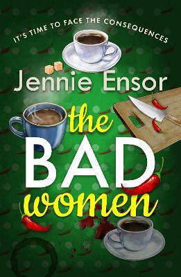The Bad Women - Jennie Ensor - cover