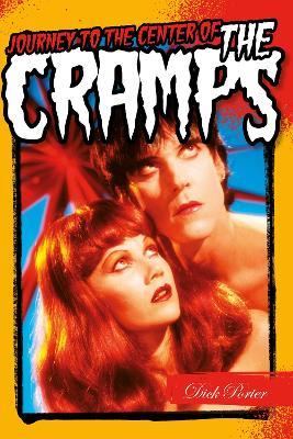 Journey to the Centre of the Cramps - Dick Porter - cover