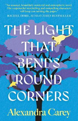 The Light That Bends Round Corners - Alexandra Carey - cover