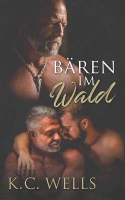 Bären im Wald - K C Wells - cover