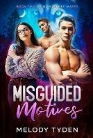 Misguided Motives - Melody Tyden - cover