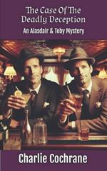 The Case of the Deadly Deception (An Alasdair & Toby Mystery)