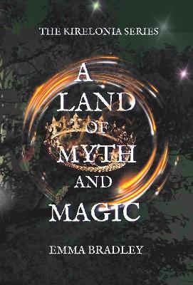 A Land Of Myth And Magic - Emma Bradley - cover