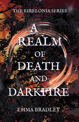 A Realm of Death and Darkfire - Emma Bradley - cover