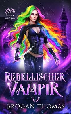 Rebellischer Vampir - Brogan Thomas - cover