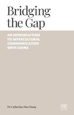 Bridging the Gap: An introduction to intercultural communication with China